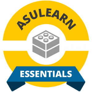 After completing the course, faculty will earn an AsULearn Essentials badge.